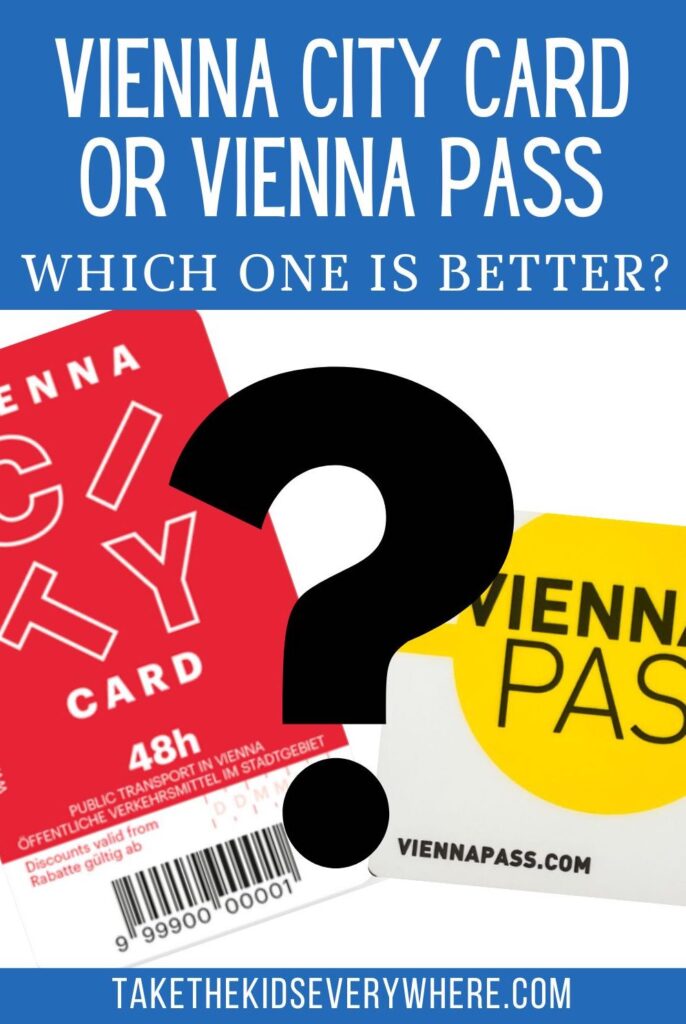 Promotional graphic asking “Vienna City Card or Vienna Pass – Which one is better?” with a large black question mark between the two cards. The red Vienna City Card and white-and-yellow Vienna Pass are displayed at the bottom, along with the website takethekidseverywhere.com.