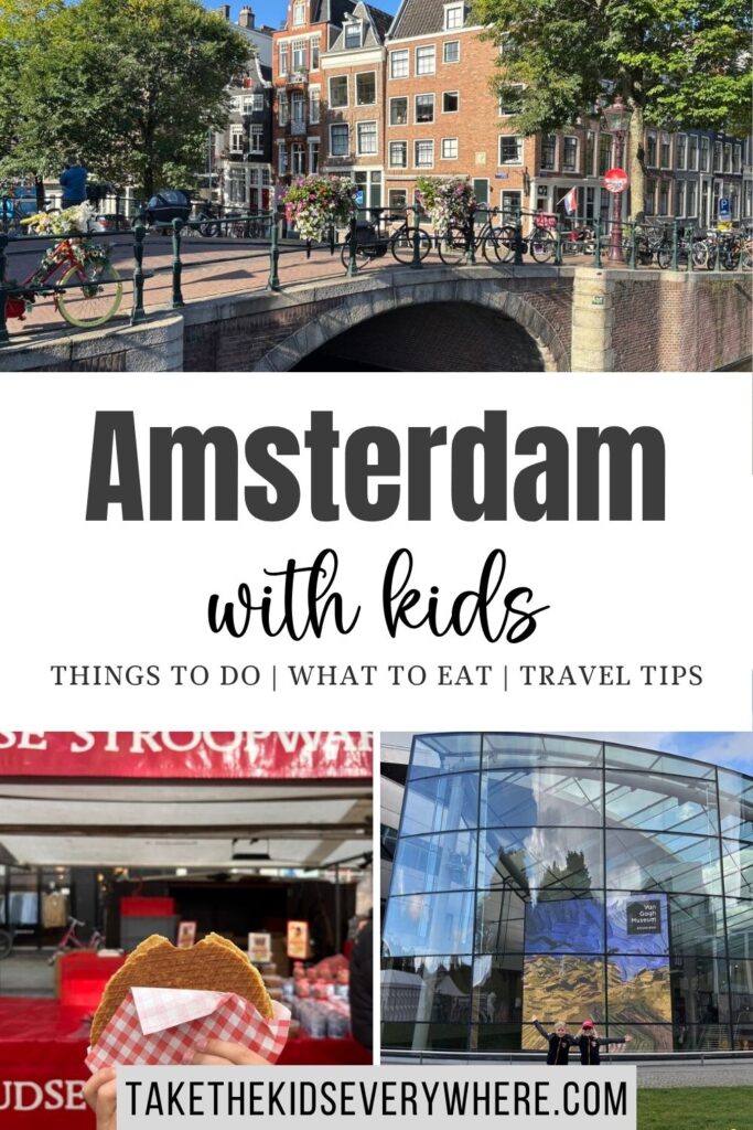 Collage featuring a canal bridge lined with bicycles and historic buildings, a hand holding a fresh stroopwafel, and the glass exterior of the Van Gogh Museum with two children posing outside. Text on the graphic reads "Amsterdam with kids," "Things to do | What to eat | Travel tips," and "TAKETHEKIDSEVERYWHERE.COM."