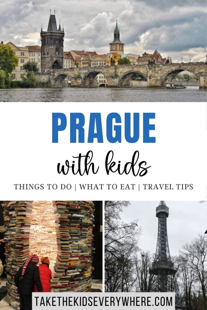 Collage promoting family travel in Prague with photos of the Charles Bridge, children exploring a tall sculpture made of stacked books, and the Petřín Lookout Tower surrounded by bare trees. The graphic includes the text “PRAGUE with kids” and “THINGS TO DO | WHAT TO EAT | TRAVEL TIPS” along with the website name “takethekidseverywhere.com.”