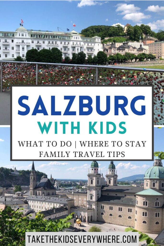 Collage featuring Salzburg with a bridge covered in colorful love locks overlooking the river and historic buildings, plus a panoramic view of the city's cathedral domes and old town from above. Text on the graphic reads "Salzburg with Kids," "What to do | Where to stay | Family travel tips," and "TAKETHEKIDSEVERYWHERE.COM."